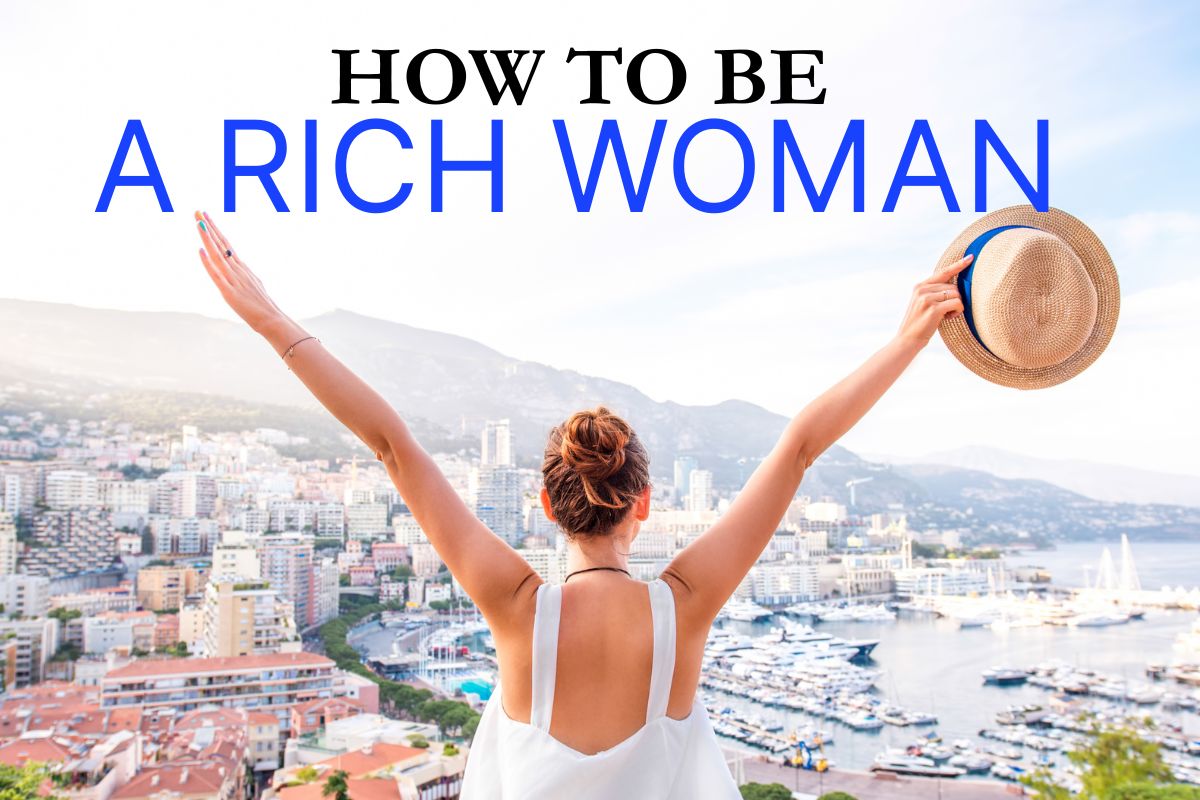how to be a rich woman