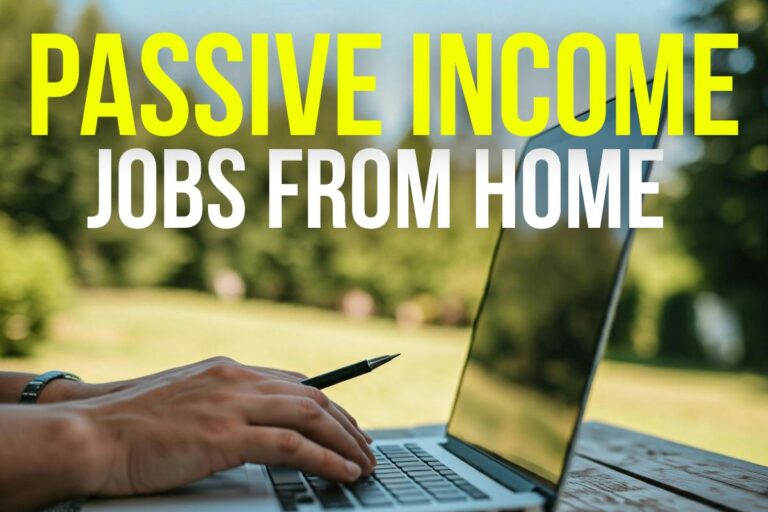 9 Passive Income Jobs from Home